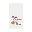 Coffee & Friends Make The Perfect Kitchen Towel Online Hot Sale