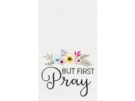 But First Pray Kitchen Towel Discount